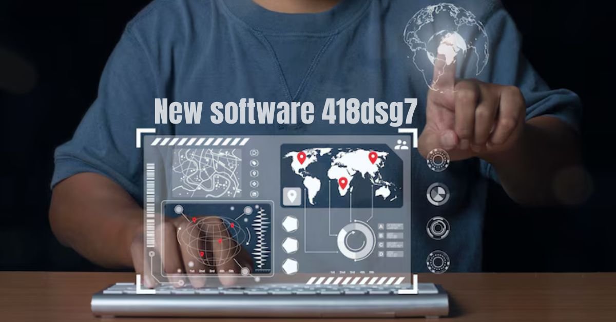 New software 418dsg7