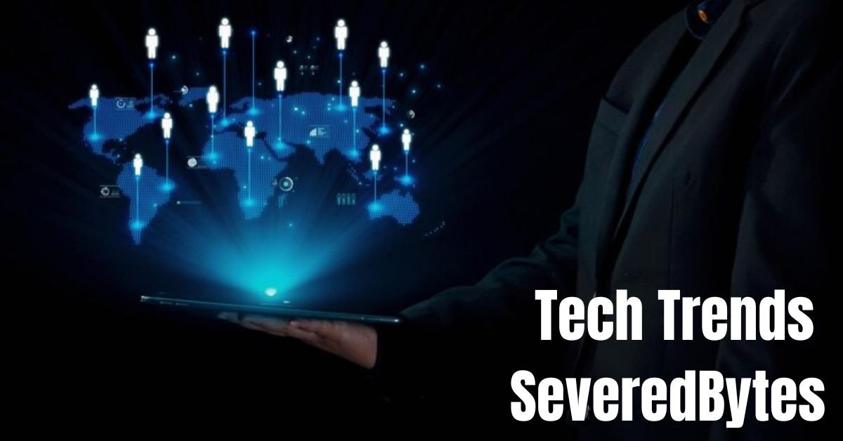 Tech Trends SeveredBytes